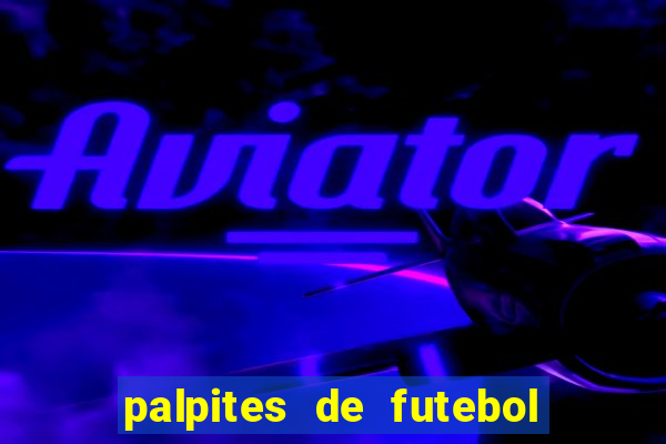 palpites de futebol para amanha